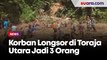 Korban Meninggal Dunia Akibat Tanah Longsor di Toraja Utara Jadi 3 Orang