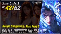 【Doupo Cangqiong】 S5 Part 2 EP 42 (94) - Battle Through The Heavens BTTH | Donghua - 1080P