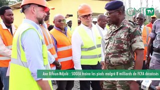 [#Reportage] Axe Bifoun-Ndjolé : SOGEA traine les pieds malgré 8 milliards de FCFA décaissés