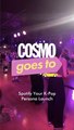 Cosmo Goes To Spotify Your K-Pop Persona Launch