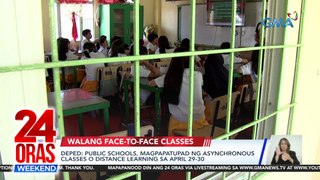 DepEd: Public schools, magpapatupad ng asynchronous classes o distance learning sa April 29-30 | 24 Oras Weekend