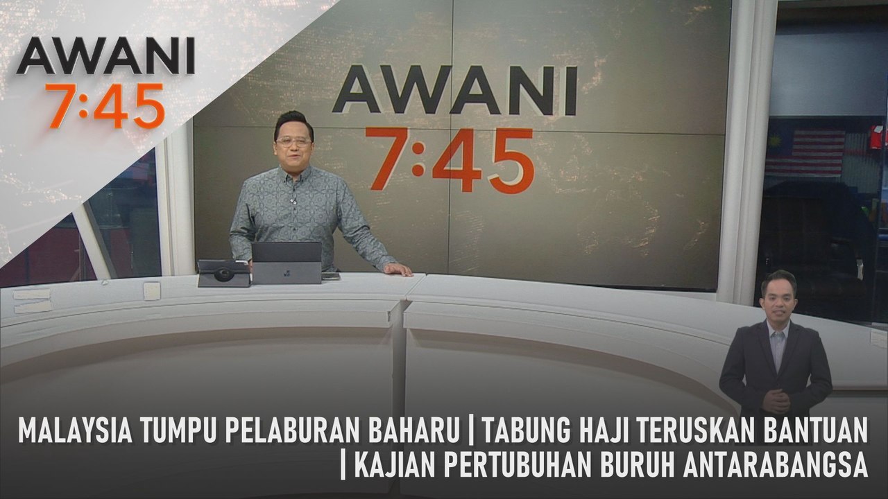 AWANI 7:45 [28/04/2024] – Malaysia tumpu pelaburan baharu | Pertumbuhan saksama dan inklusif | Kajian pertubuhan buruh antarabangsa | Tabung Haji teruskan bantuan