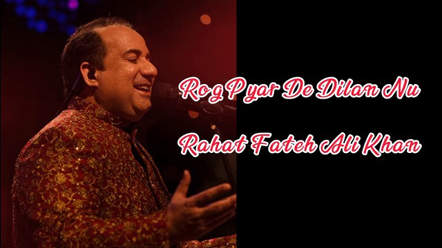 Rog Pyar De Dilan Nu - Rahat Fateh Ali Khan (Slowed + Reverb)