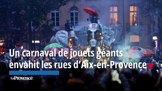 Un carnaval de jouets géants  envahit les rues d’Aix-en-Provence