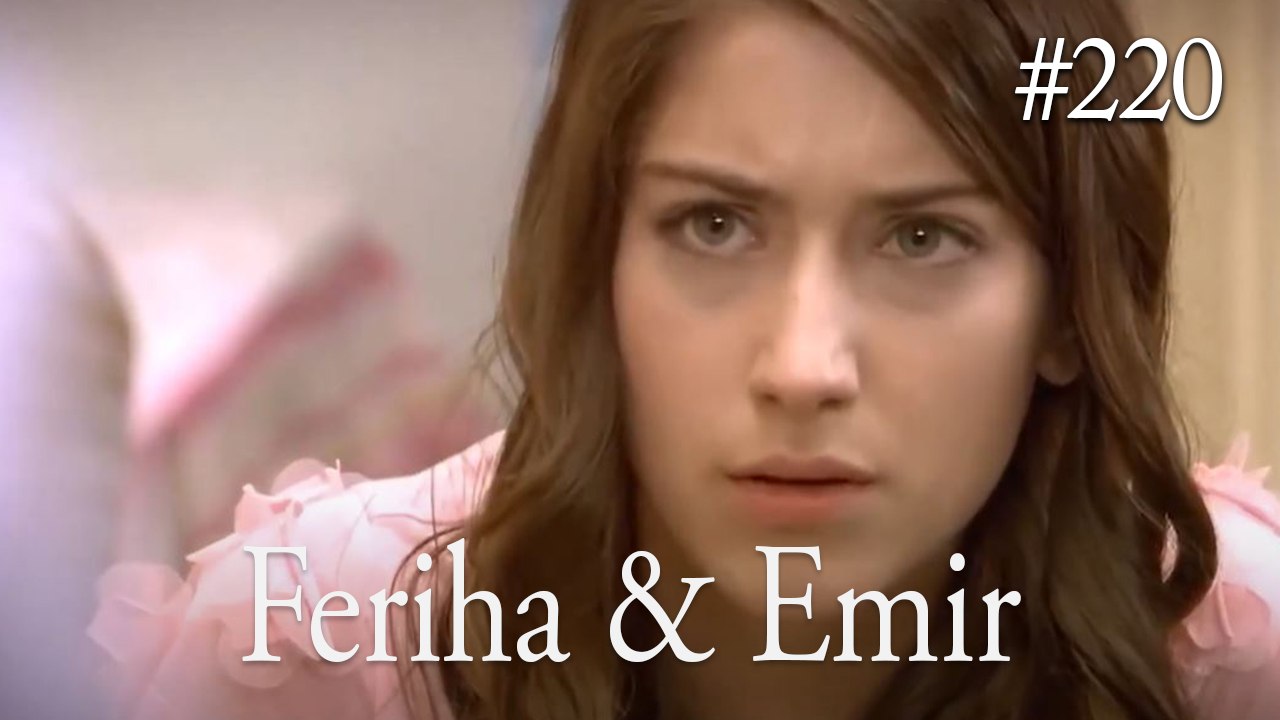 Feriha a Emir #220