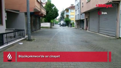 Büyükçekmece’de sır cinayet
