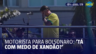 Motorista para Bolsonaro: “Tá com medo de Xandão?”