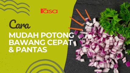Cara Potong Bawang, Mudah & Pantas