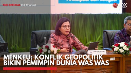 Menkeu: Konflik Geopolitik Bikin Pemimpin Dunia Was Was