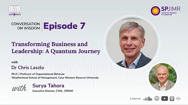 Sapience Ep:7 - Transforming Business and Leadership: A Quantum Journey with Dr. Chris Laszlo
