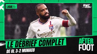 OL 3-2 Monaco : le débrief complet de l'After foot