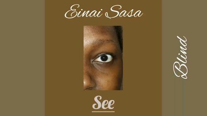 Einai Sasa - Blind