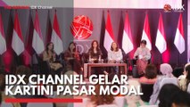 IDX Channel Gelar Kartini Pasar Modal