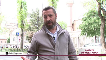 Tarihte Yürüyen Adam | 27 Nisan 2024