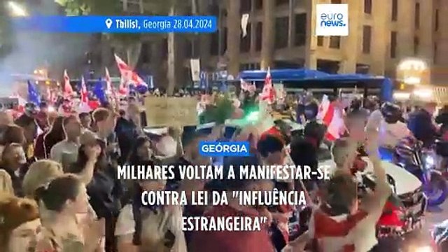 Milhares voltam a manifestar-se na Geórgia contra a lei dos agentes estrangeiros