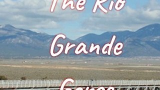 The Rio Grande Gorge , New Mexico | Hidden Gems