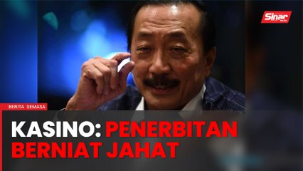 Kasino di Forest City: Berjaya buat laporan polis