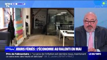 Avec les jours fériés, l'économie du mois de mai va tourner au ralenti