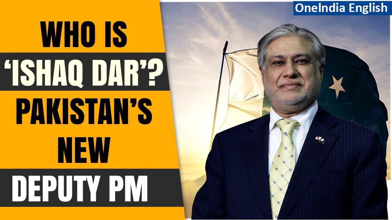 Pakistan Appoints Ishaq Dar as Deputy PM, Once Faced Insult Of ‘Thief’ In the US | Oneindia News