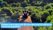 Ciclista morre após cair de uma altura de 15 metros na “Ponte do Esqueleto”