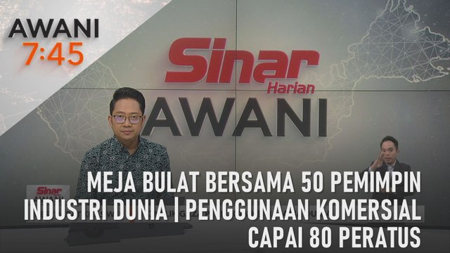 AWANI 7:45 [29/04/2024] – Meja bulat bersama 50 pemimpin industri dunia | Penggunaan komersial capai 80 peratus