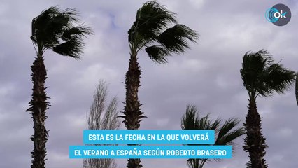 Ésta es la fecha en la que volverá el verano a España según Roberto Brasero
