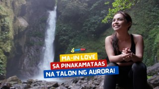 Ma-in love sa pinakamataas na talon ng Aurora!  | I Juander