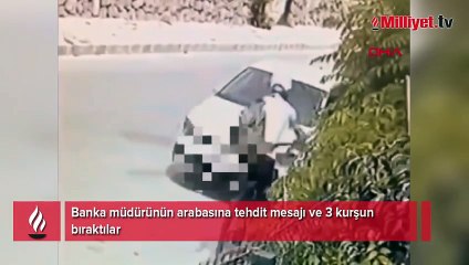 Banka müdürünün arabasına tehdit mesajı ve 3 kurşun bıraktılar