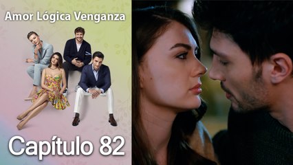 Amor Lógica Venganza Capitulo 82 (Español Doblado)