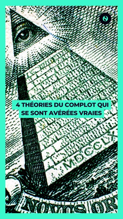 ️ Voici 4 théories du complot qui se sont avérées vraies  