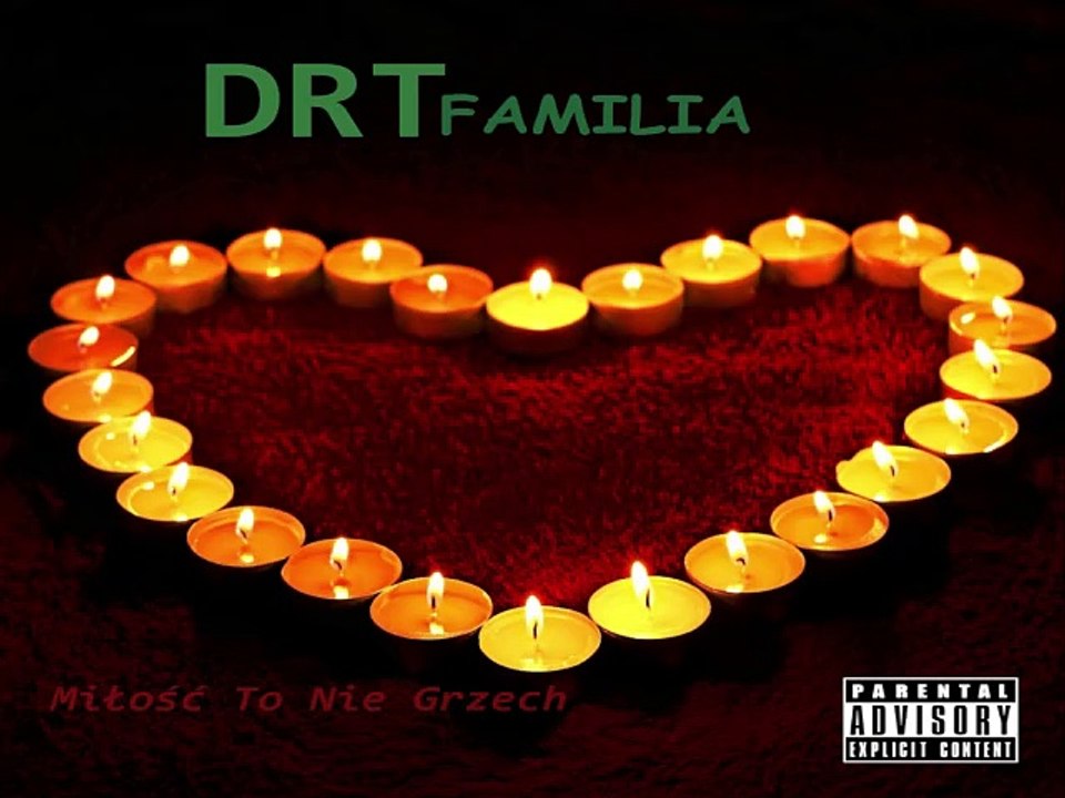 DRT Familia - Miłość To Nie Grzech
