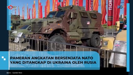 Angkatan Bersenjata NATO yang Ditangkap di Ukraina Oleh Rusia Ditampilkan di Pameran Senjata