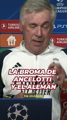 La broma de Ancelotti y el alemán