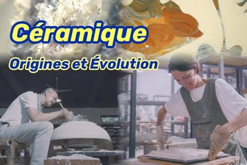 Céramique : Origines et Évolution