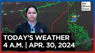 Today's Weather, 4 A.M. | Apr. 30, 2024