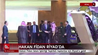Hakan Fidan İslam İşbirliği Teşkilatı toplantısı için Riyad’a geldi