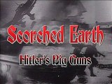 Scorched Earth : Hitler's Big Guns