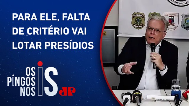 Segundo secretário de Políticas Penais, PEC das Drogas vai fortalecer facções criminosas