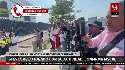 Fiscal de Morelos confirma que homicidio de Roberto Figueroa está relacionada a su trabajo