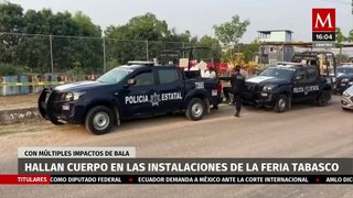 Localizan cuerpo con impactos de bala en las instalaciones de la 'Feria Tabasco'