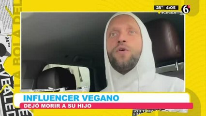 Influencer vegano dejó morir a su hijo