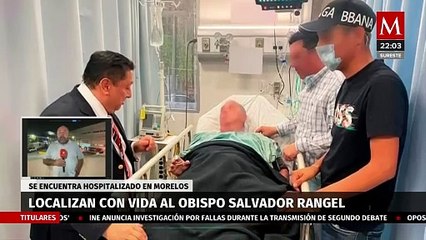 Obispo Salvador Rangel se encuentra recuperándose en un hospital de Morelos