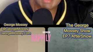 The George Mossey Show: Happily Ever After: AfterShow S8EP7  #90dayfiance