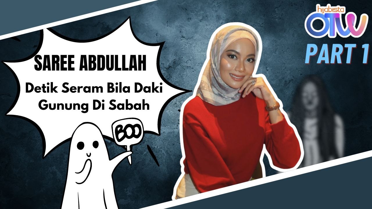 “Saya Dengar Macam Orang Tengah Main Gamelan” SAREE ABDULLAH Kongsi Detik Seram Ketika Daki Gunung