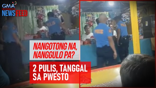 Nangotong na, nanggulo pa? 2 pulis, tanggal sa pwesto | GMA Integrated Newsfeed