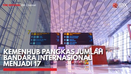 Kemenhub Pangkas Jumblah Bandara Internasional Menjadi 17