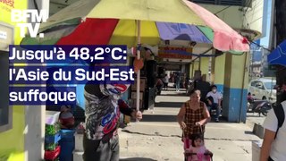 Jusqu'à 48,2°C en Birmanie... L'Asie du Sud-Est suffoque sous une vague de chaleur extrême