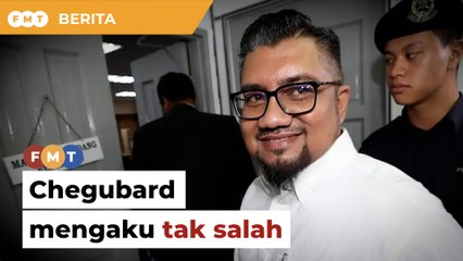 Isu kasino Forest City Chegubard mengaku tak salah tuduhan hasutan