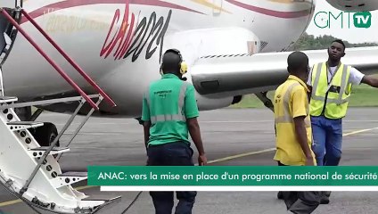 [#Reportage ] ANAC : vers dans la mise en place d’un Programme national de sécurité