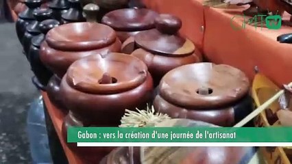 [#Reportage ]Gabon : vers la création d'une journée de l'artisanat